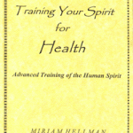 Advanced Training # 2 – Training Your Spirit for Health