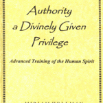 Advanced Training # 4 – Authority, A Divinely Given Privilege